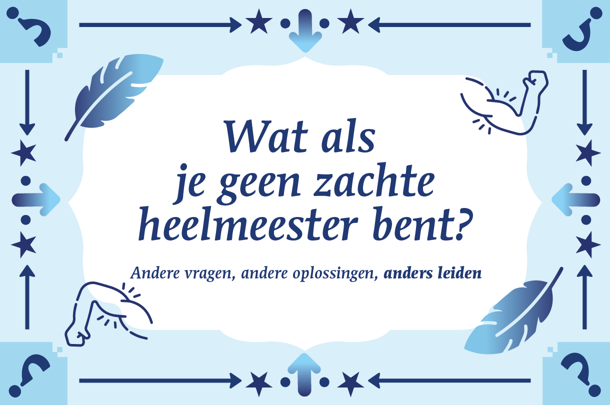 Wat als je geen zachte heelmeester bent