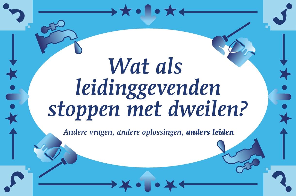 Wat als leidinggevenden stoppen met dweilen?